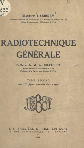 Radiotechnique générale (2). Avec 210 figures intercalées dans le texte