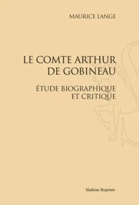 Le Comte Arthur de Gobineau