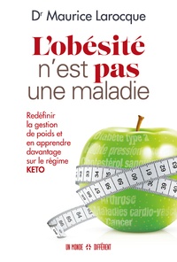 Livres à télécharger gratuitement sur l'électronique pdf L'obésité n'est pas une maladie  - Redéfinir la gestion de poids et en apprendre davantage sur le régime KETO par Maurice Larocque (French Edition) 