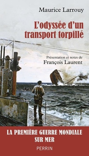 L'odyssée d'un transport torpillé (1914-1917)
