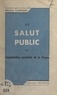 Maurice Laudrain - Le salut public par l'organisation socialiste de la France.