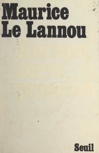 Maurice Le Lannou - Europe, terre promise.