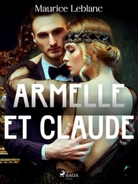 Maurice Leblanc - Armelle et Claude.