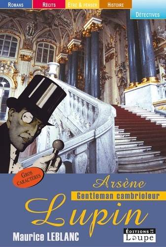 Arsène Lupin, gentleman cambrioleur Edition en gros caractères