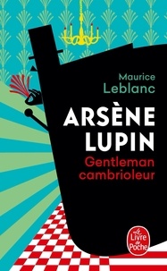 Téléchargement gratuit de livres en ligne Google ARSENE LUPIN GENTLEMAN CAMBRIOLEUR en francais par Maurice Leblanc CHM