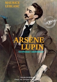 Maurice Leblanc - Arsène Lupin : Gentleman-cambrioleur. – [Nouv. éd. entièrement revue et corrigée]..