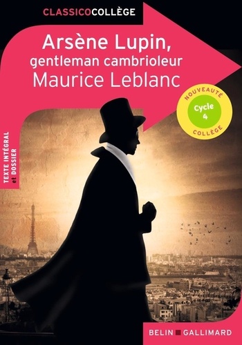 Maurice Leblanc et Cédric Hannedouche - Arsène Lupin, Gentleman cambrioleur.