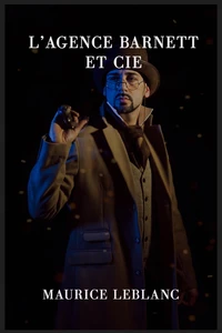 Arsène Lupin : L'agence Barnett et Cie