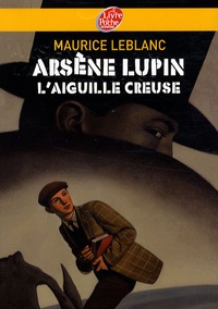 Maurice Leblanc - Arsène Lupin  : L'aiguille creuse.