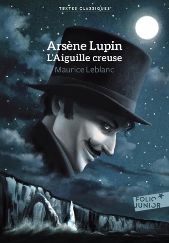 Arsène Lupin . L'Aiguille creuse de Maurice Leblanc - Poche - Livre -  Decitre