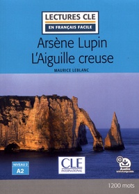 Maurice Leblanc - Arsène Lupin  : L'Aiguille creuse.