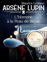 Maurice Leblanc - Arsène Lupin -- L'Homme à la Peau de Bique.