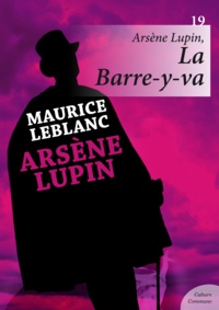 Maurice Leblanc - Arsène Lupin, La Barre-y-va.