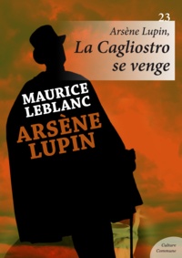 Maurice Leblanc - Arsène Lupin, La Cagliostro se venge.