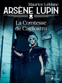 Maurice Leblanc - Arsène Lupin -- La Comtesse de Cagliostro.