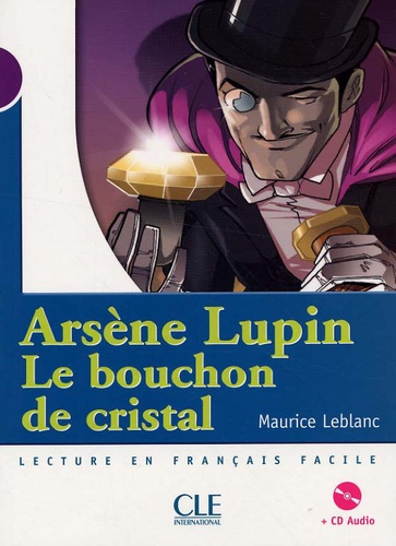 Arsène Lupin, le bouchon de cristal  avec 1 CD audio