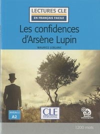 Maurice Leblanc - Arsène Lupin  : Les confidences d'Arsène Lupin.