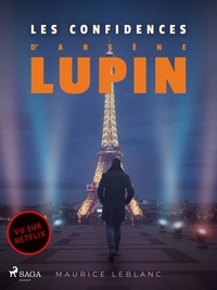 Maurice Leblanc - Arsène Lupin -- Les Confidences d'Arsène Lupin.