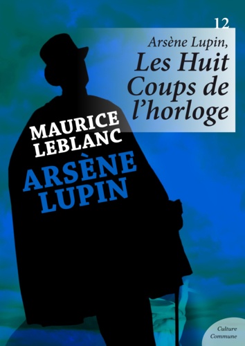 Arsène Lupin, Les Huit Coups de l'horloge