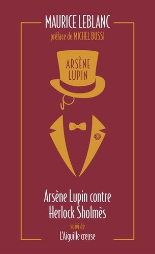 Arsène Lupin Tome 2 Arsène Lupin contre Herlock Sholmès. Suivi de L'aiguille creuse -  -  Edition collector