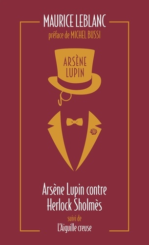 Arsène Lupin Tome 2 Arsène Lupin contre Herlock Sholmès. Suivi de L'aiguille creuse -  -  Edition collector