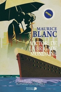 Maurice Leblanc - Arsène Lupin  : Victor de la Brigade Mondaine.