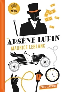 Maurice Leblanc et Cédric Hannedouche - Arsène Lupin - L'arrestation d'Arsène Lupin ; L'évasion d'Arsène Lupin ; Le Collier de la reine.