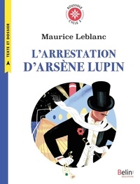 Maurice Leblanc et Antonin Faure - L'arrestation d'Arsène Lupin - Cycle 3.
