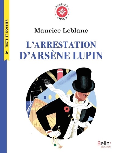 L'arrestation d'Arsène Lupin. Cycle 3  Edition 2021