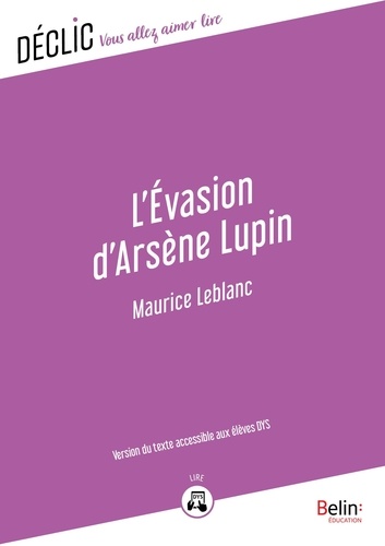 L'évasion d'Arsène Lupin - DYS. Version du texte accessible aux DYS