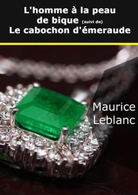 Maurice Leblanc - L'homme à la peau de bique.