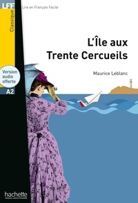 Maurice Leblanc - L'île aux 30 cercueils.