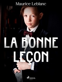 Maurice Leblanc - La Bonne Leçon.