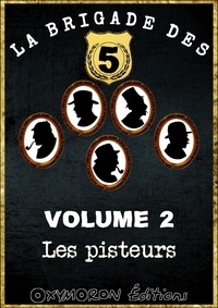 Maurice Leblanc et Arnould Galopin - La Brigade des 5 - Les Pisteurs.