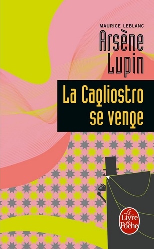 La Cagliostro se venge. Arsène Lupin