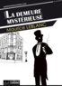 Maurice Leblanc - La demeure mystérieuse.