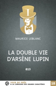 Maurice Leblanc - La double vie d'Arsène Lupin "813".