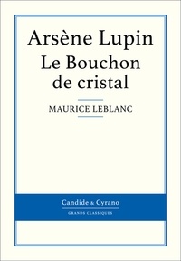 Maurice Leblanc - Le Bouchon de cristal.