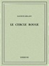 Maurice Leblanc - Le Cercle rouge.