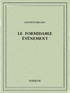 Maurice Leblanc - Le formidable événement.