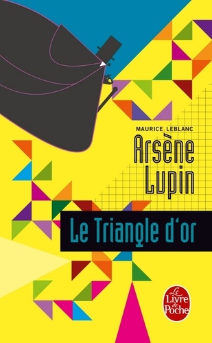 Le Triangle d'or. Arsène Lupin