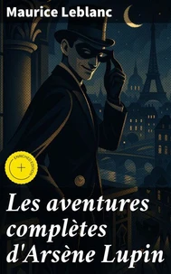 Les aventures complètes d'Arsène Lupin