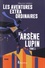 Les aventures extraordinaires d'Arsène Lupin Tome 1