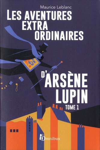 Les aventures extraordinaires d'Arsène Lupin Tome 1