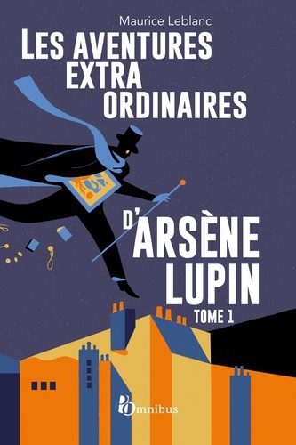 Les Aventures extraordinaires d'Arsène Lupin - tome 1. Nouvelle édition