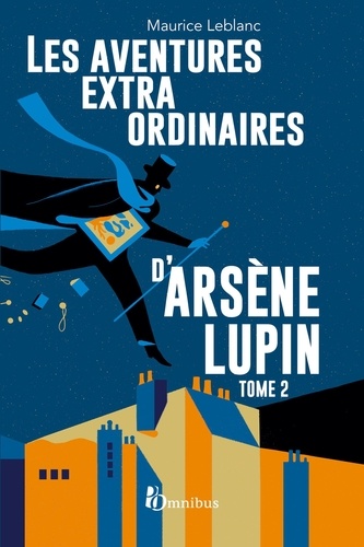 Les Aventures extraordinaires d'Arsène Lupin - tome 2. Nouvelle édition
