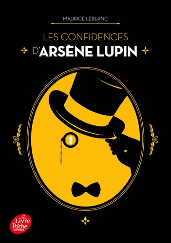 Les confidences d'Arsène Lupin. Nouvelle édition à l'occasion de la série Netflix