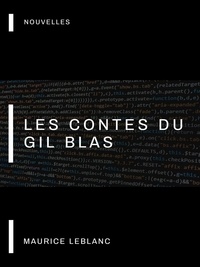 Maurice Leblanc - Les Contes du Gil Blas.