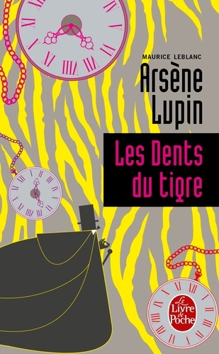 Les dents du tigre. Arsène Lupin