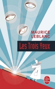 Maurice Leblanc - Les Trois Yeux.